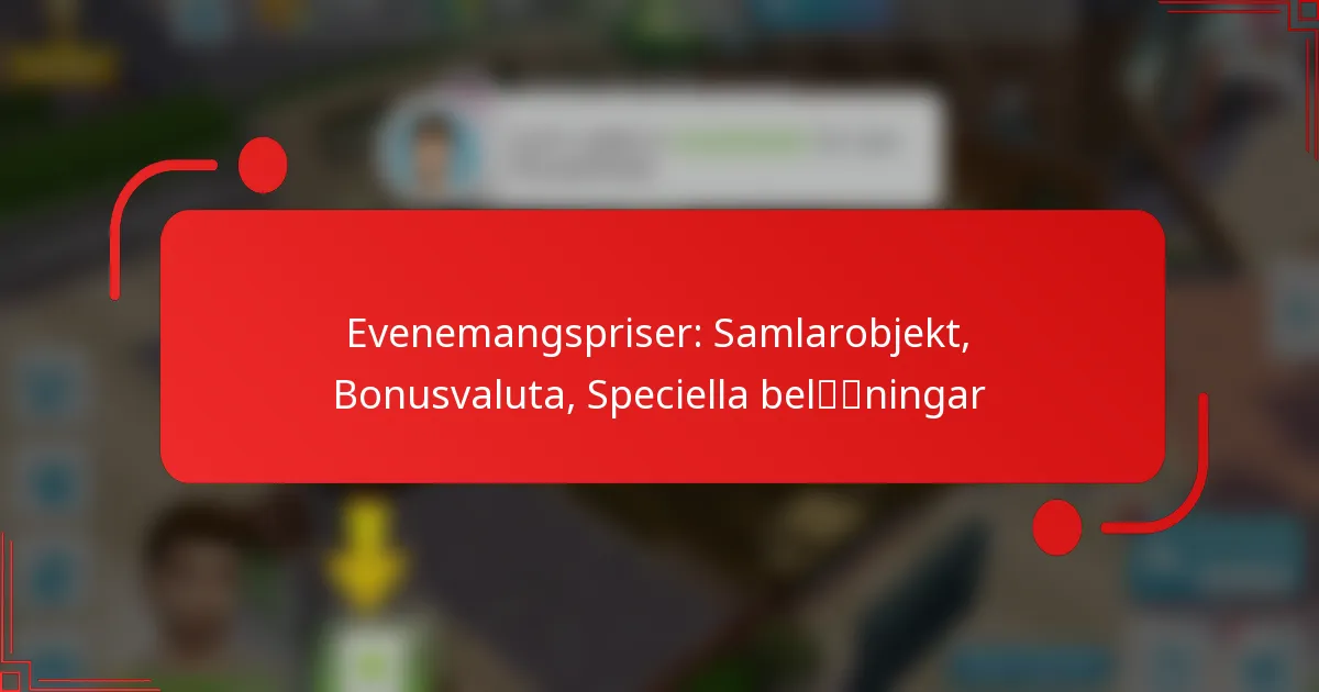 Evenemangspriser: Samlarobjekt, Bonusvaluta, Speciella belöningar