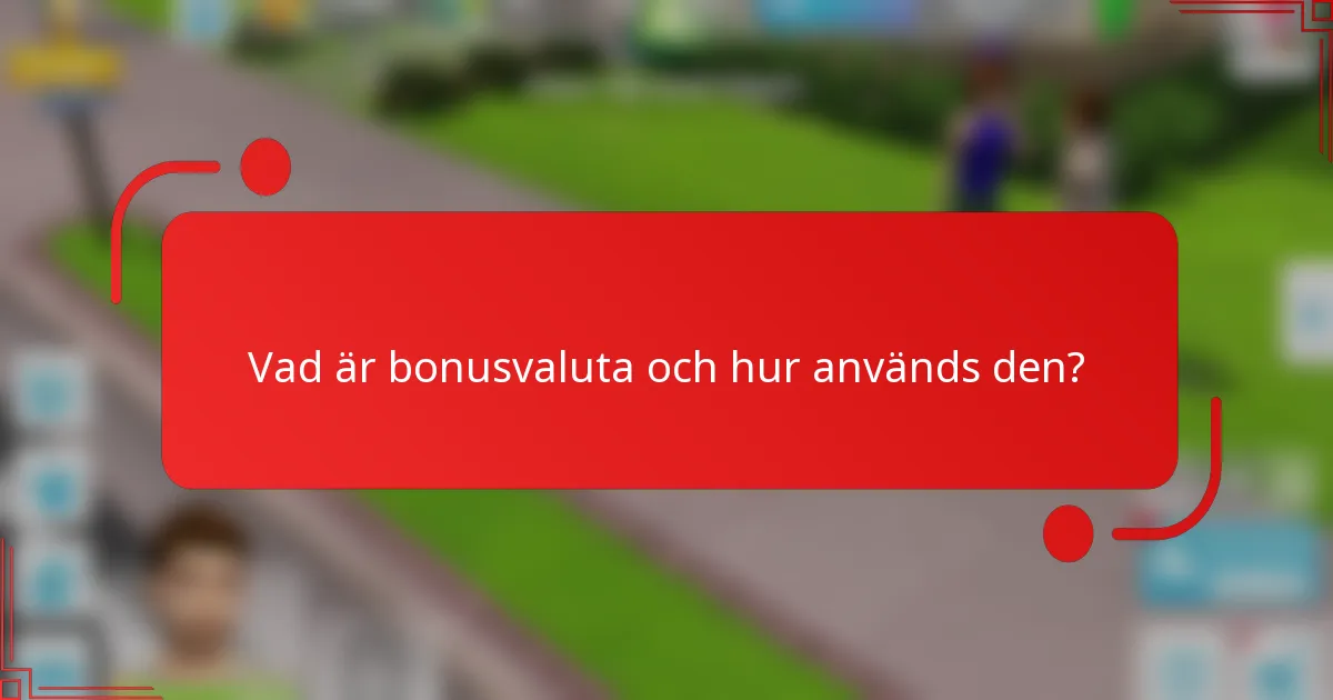Vad är bonusvaluta och hur används den?