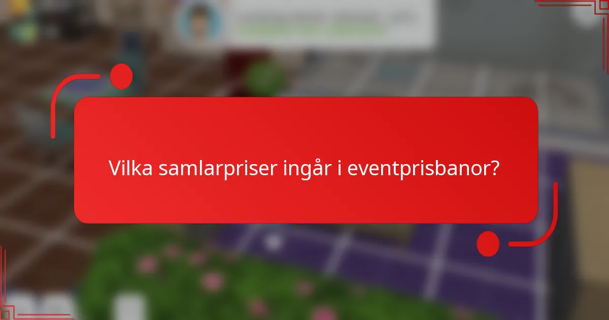 Vilka samlarpriser ingår i eventprisbanor?